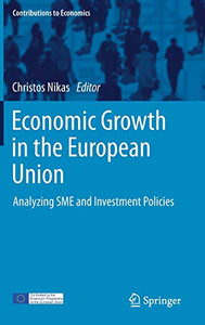 Economic Growth in the European Union : Analyzing SME and Investment Policies