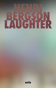 Laughter: An Essay on the Meaning of the Comic