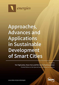 Approaches, Advances and Applications in Sustainable Development of Smart Cities Approaches, Advances and Applications in Sustainable Development of Smart Cities