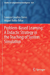 Problem-Based Learning: A Didactic Strategy in the Teaching of System Simulation Problem-Based Learning: A Didactic Strategy in the Teaching of System Simulation