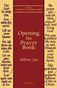 Opening the Prayer Book (New Church's Teaching Series)