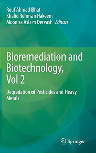 Bioremediation and Biotechnology, Vol 2 : Degradation of Pesticides and Heavy Metals