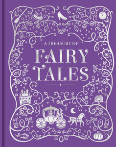 A Treasury of Fairy Tales: Padded Hardcover Picture Storybook
