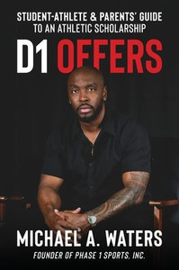 D1 Offers: Student-Athlete & Parents' Guide to an Athletic Scholarship