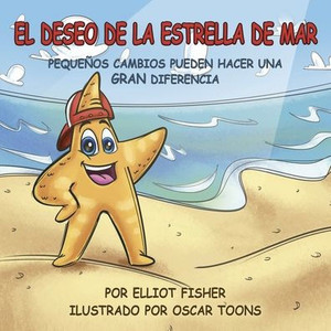 El Deseo de la Estrella de Mar: Pequeños Cambios Pueden Hacer Una Gran Diferencia