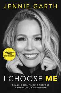I Choose Me: Chasing Joy, Finding Purpose & Embracing Reinvention