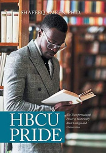 Hbcu Pride : The Transformational Power of Historically Black Colleges and Universities