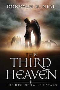 The Third Heaven: The Rise of Fallen Stars (The Third Heaven Series)