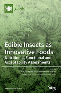 Edible Insects as Innovative Foods : Nutritional, Functional and Acceptability Assessments