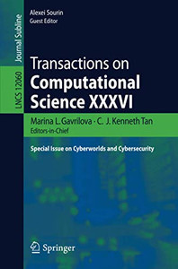 Transactions on Computational Science XXXVI : Special Issue on Cyberworlds and Cybersecurity Transactions on Computational Science XXXVI : Special Issue on Cyberworlds and Cybersecurity