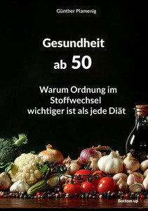 Gesundheit ab 50: Warum Ordnung im Stoffwechsel wichtiger ist als jede Diät