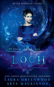 Beyond the Loch: A Seven Wardens Prequel