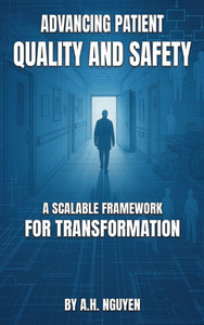 Advancing Patient Quality and Safety