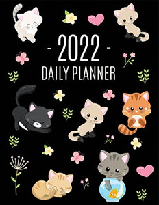 Cats Daily Planner 2022 : Make 2022 a Meowy Year! | Cute Kitten Year Organizer: January-December (12 Months)