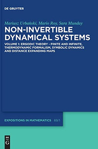 Ergodic Theory - Finite and Infinite, Thermodynamic Formalism, Symbolic Dynamics and Distance Expanding Maps Ergodic Theory - Finite and Infinite, Thermodynamic Formalism, Symbolic Dynamics and Distance Expanding Maps