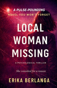 Local Woman Missing: A Psychological Thriller Large Print