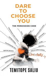 Dare To Choose You: The Permission Code