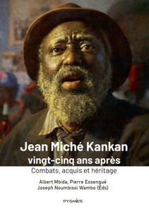 Jean Miché Kankan vingt-cinq ans après: Combats, acquis et héritage