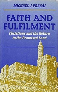 Faith and Fulfilment: Christians and the Return to the Promised Land