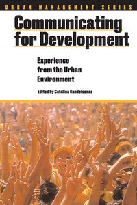 Communicating for Development: Experience in the Urban Environment