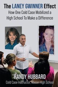 The Laney Gwinner Effect: How One Cold Case Mobilized a High School to Make a Difference