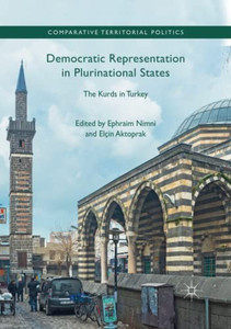 Democratic Representation in Plurinational States : The Kurds in Turkey Democratic Representation in Plurinational States : The Kurds in Turkey