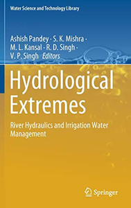 Hydrological Extremes : River Hydraulics and Irrigation Water Management