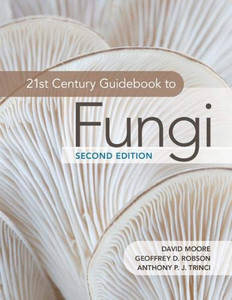 21st Century Guidebook to Fungi 21st Century Guidebook to Fungi