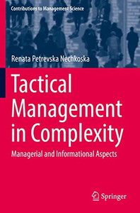 Tactical Management in Complexity : Managerial and Informational Aspects Tactical Management in Complexity : Managerial and Informational Aspects