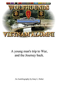Wolfhounds Vietnam Alumni: A Young Man's Trip to War and the Journey Back