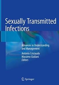 Sexually Transmitted Infections : Advances in Understanding and Management