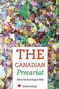 The Canadian Precariat : Part-Time Faculty and the Higher-Education System