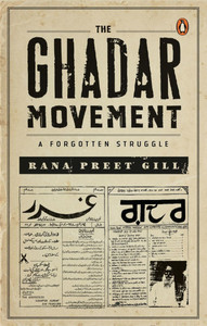 The Ghadar Movement: A Forgotten Struggle