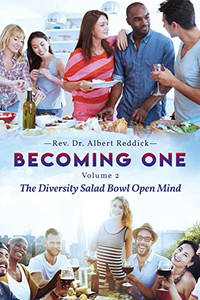 Becoming One Volume 2 : The Diversity Salad Bowl Open Mind