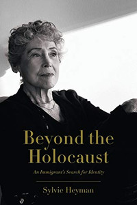 Beyond the Holocaust : An Immigrant's Search for Identity Beyond the Holocaust : An Immigrant's Search for Identity