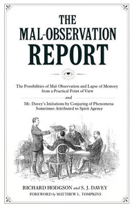 The Mal-Observation Report: The Possibilities of Mal-Observation and Lapse of Memory from a Practical Point of View and Mr. Davey's Imitations by Conj