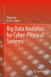 Big Data Analytics for Cyber-Physical Systems Big Data Analytics for Cyber-Physical Systems