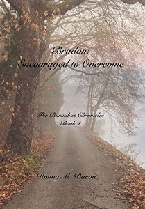 Bradon : Encouraged to Overcome Bradon : Encouraged to Overcome