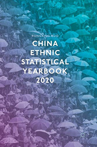 China Ethnic Statistical Yearbook 2020 China Ethnic Statistical Yearbook 2020