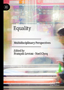 Equality : Multidisciplinary Perspectives Equality : Multidisciplinary Perspectives