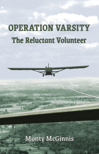 Operation Varsity: The Reluctant Volunteer