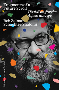Fragments of a Future Scroll: Hasidism for the Aquarian Age (50th Anniversary Edition)