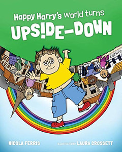 Happy Harry's World Turns Upside Down Happy Harry's World Turns Upside Down