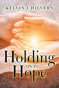 Holding on to Hope Holding on to Hope