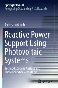 Reactive Power Support Using Photovoltaic Systems : Techno-Economic Analysis and Implementation Algorithms