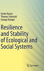Resilience and Stability of Ecological and Social Systems Resilience and Stability of Ecological and Social Systems