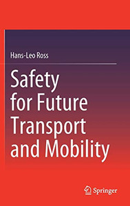 Safety for Future Transport and Mobility Safety for Future Transport and Mobility