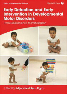 Early Detection and Early Intervention in Developmental Motor Disorders: From Neuroscience to Participation