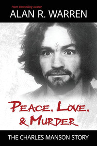 Peace, Love, & Murder: The Charles Manson Story