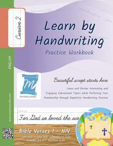 Handwriting Practice Workbook - Bible Verses 1 - NIV - Cursive, Level 2: Learn by Handwriting. John 3:16 + John 14:6 + Philippians 4:13 + Proverbs 3:5
